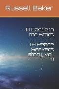 A Castle In the Stars: A Peace Seekers story, Vol. 1