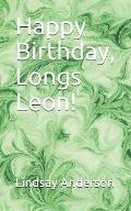Happy Birthday, Longs Leon!