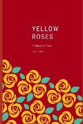Yellow Roses: A Potpourri of Poetry
