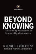Beyond Knowing: Transforming Perspectives to Generate High Performance