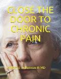 Close the Door to Chronic Pain