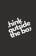 Think Outside The Box: For Puzzles and Problems