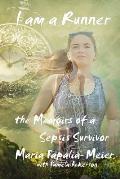 I am a Runner: The Memoirs of a Sepsis Survivor