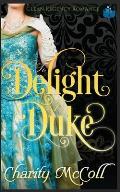 To Delight a Duke: Clean Regency Romance