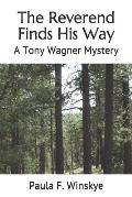 The Reverend Finds His Way: A Tony Wagner Mystery
