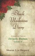 Black Madonna Diary 2, Companion Diary to Divinely Human
