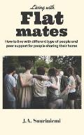 Living with flatmates: How to deal with different type of people and peer support for people sharing their homes