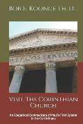 Visit The Corinthian Church: An Exegetical Commentary of Paul's First Epistle to the Corinthians