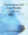 Ginormous Jo's Lost Buddy