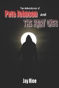 The Adventures Of Pete Johnson and the Hairy Ones