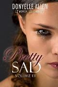 Pretty Sad (Volume III)