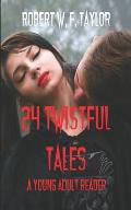 24 Twistful Tales: A Young Adult Reader