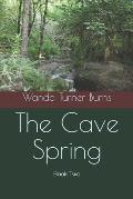 The Cave Spring: Book Two