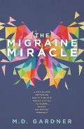 The Migraine Miracle