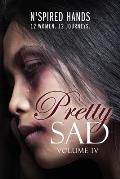 Pretty Sad (Volume IV)