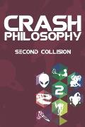 Crash Philosophy: Second Collision
