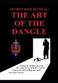 Secret KGB Manual: The Art of the Dangle