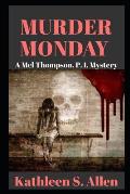 Murder Monday: A Mel Thompson, P.I. Mystery
