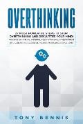 Overthinking: 27 Most Powerful Steps to Stop Overthinking and Declutter Your Mind! Achieve Spiritual Mindfulness with Daily Meditati
