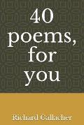 40 poems, for you