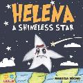Helena: A Shineless Star: Helena: una Estrella sin Luz