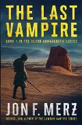 The Last Vampire: A Supernatural Post-Apocalyptic Thriller
