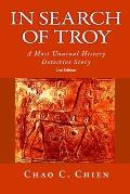 In Search of Troy, 2nd Edition: An Unusual History Detective Story