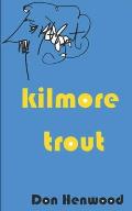 Kilmore Trout: A Satirical Tribute to Kurt Vonnegut