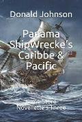 Panama ShipWrecke's Caribbe & Pacific: Dime Store Novellette's Three