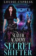 Slayer Academy: Secret Shifter