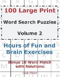 100 Large Print Word Search Puzzles Volume 2: Hours of Fun and Brain Exercises