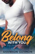 I Belong With You: Book 2 in the Fircrest Series