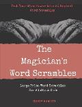The Magician's Word Scrambles: Test Your Mind Power With 20 Magical Word Scrambles