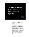 An Introduction to Harmonics in Electric Power Systems