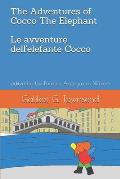 The Adventures of Cocco The Elephant Le Avventure dell'Elefante Cocco: edited by the Famous Anonymous Writers