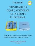 Atividade 13 Com Caixinhas A8 Interna E Externa: Monte, escreva, ilustre e personalize o Marcador de P?ginas de Livro, utilizando uma tesoura sem pont