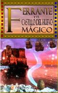 Ferrante Y El Castillo del Huevo Magico: Una novela hist?rica