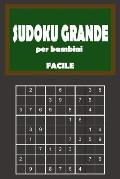 Sudoku grande per bambini facile: 200 Indovinelli - Con soluzioni 9x9