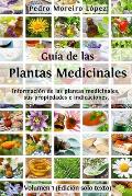 Gu?a de las plantas medicinales: Informaci?n de 200 plantas medicinales, sus propiedades e indicaciones