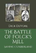 The Battle of Folck's Mill: Saving Cumberland