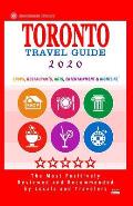Toronto Travel Guide 2020: Shops, Arts, Entertainment and Good Places to Drink and Eat in Toronto, Canada (Travel Guide 2020)