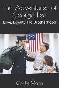 The Adventures of George Lee: Love, Loyalty and Brotherhood