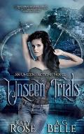 Unseen Trials: An Unseen Factions Novel