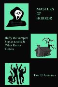 Masters of Horror: VOLUME III: Essays on Horror Fiction