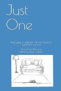 Just One: Biography of a Bipolar Affective Disorder Syndrome Survivor