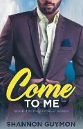 Come To Me: Book 4 in the Fircrest Series
