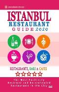 Istanbul Restaurant Guide 2020: Best Rated Restaurants in Istanbul, Turkey - 500 Restaurants, Special Places to Drink and Eat Good Food Around (Restau
