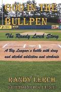 God in the Bullpen: The Randy Lerch Story