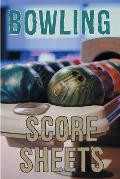 Bowling Score Sheets: A 6 x 9 Score Book With 97 Sheets of Game Record Keeping Strikes, Spares and Frames for Coaches, Bowling Leagues or