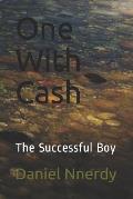 One With Cash: The Successful Boy
